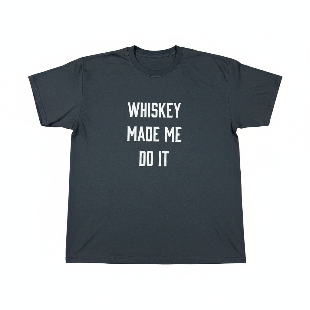 Whiskey Made Me Do It Black Short Sleeve T-Shirt